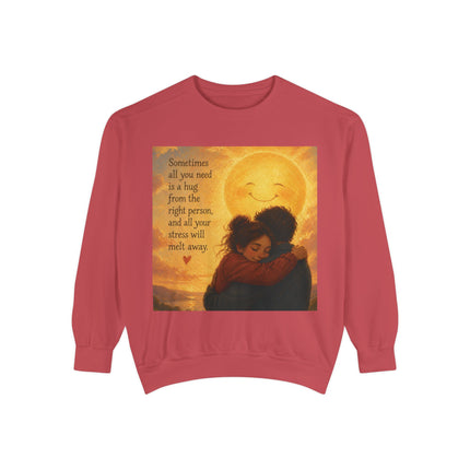 Hug From The Right Person Sweatshirt — Cozy Inspirational Graphic Sweatshirt