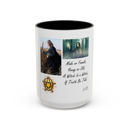 Witchcraft Quote Accent Coffee Mug — 'Male or Female, Young or Old' Pagan Witch Tribute