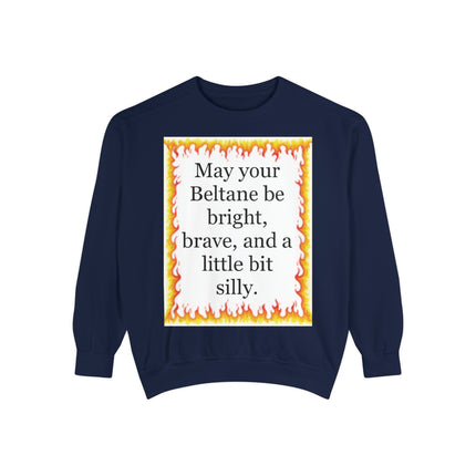 Beltane Fire Quote Sweatshirt — “May your Beltane be bright, brave, and a little bit silly.”