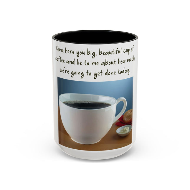 Funny Coffee Mug – “Big, Beautiful Cup” Accent – 15oz