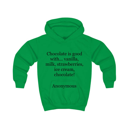 Kids Hoodie - "Chocolate is good with..." Funny Chocolate Quote Pullover