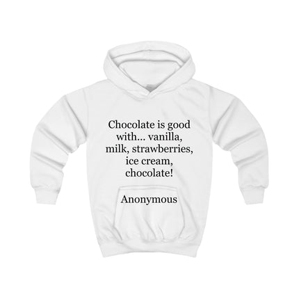 Kids Hoodie - "Chocolate is good with..." Funny Chocolate Quote Pullover