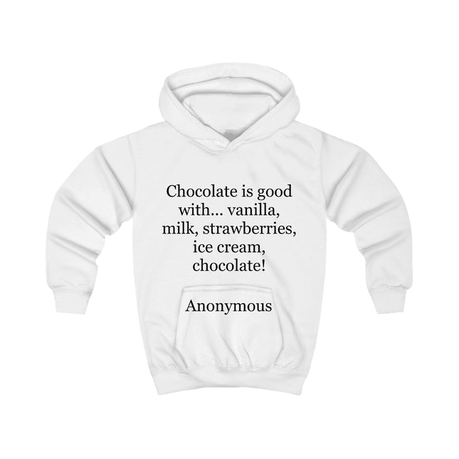 Kids Hoodie - "Chocolate is good with..." Funny Chocolate Quote Pullover