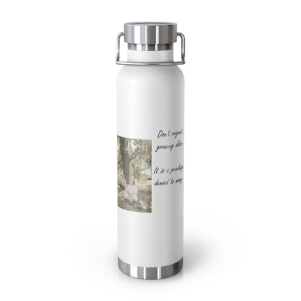 Don’t Regret Growing Older – 22oz Copper Insulated Bottle