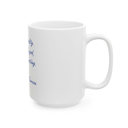 Inspirational Quote Mug – “Aim above morality. Be not simply good, be good for something.” – Henry David Thoreau (11oz/15oz)
