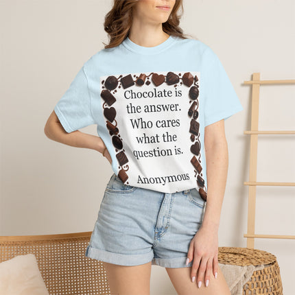 Chocolate Is the Answer T-Shirt — Funny Chocolate Quote Tee