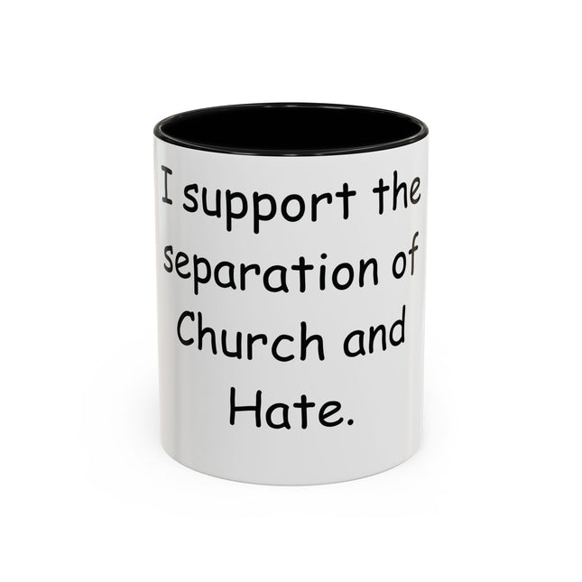 Bold Activism Coffee Mug – “Church and Hate” – 11oz Accent Mug
