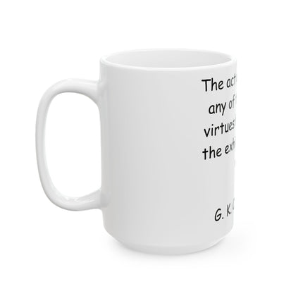 Inspirational Ceramic Mug – 15oz | Chesterton Virtue Quote