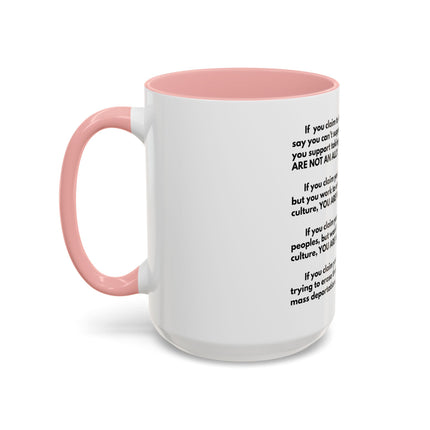 Political Statement Mug — 'You Are Not An Ally' Social Justice Coffee Mug (11/15oz)