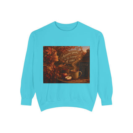 Autumn Speaks in the Language of Cider Sweatshirt