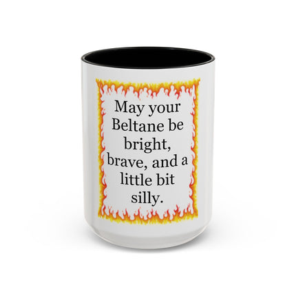 Beltane Coffee Mug — "May your Beltane be bright, brave, and a little bit silly."
