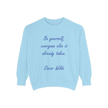 Be Yourself Sweatshirt – Inspirational Quote on Garment-Dyed Unisex
