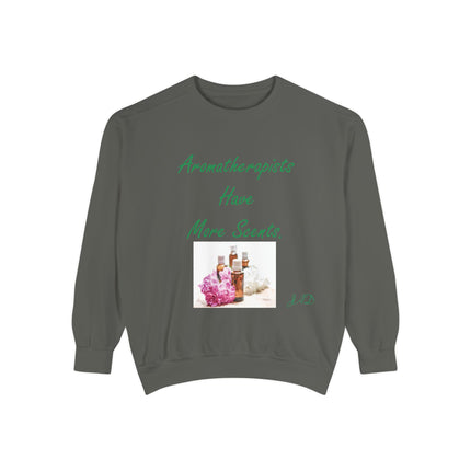 Aromatherapy Humor Unisex Sweatshirt - "Aromatherapists Have More Scents"