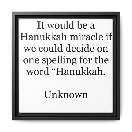 Framed Hanukkah Quote Canvas – "Hanukkah" Spelling Funny Wall Art