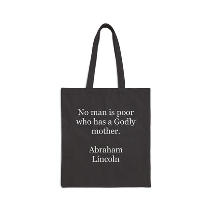 Tote Bag — "No man is poor who has a Godly mother" Abraham Lincoln | Inspirational Christian Gift