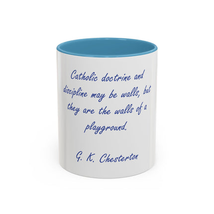 Coffee Mug — G. K. Chesterton Quote “Catholic doctrine and discipline may be walls…”