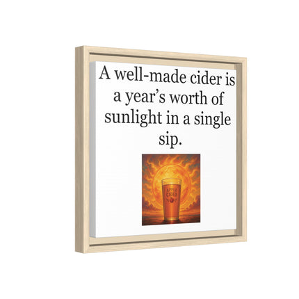 Framed Canvas Wall Art – “A well-made cider is a year’s worth of sunlight in a single sip.”