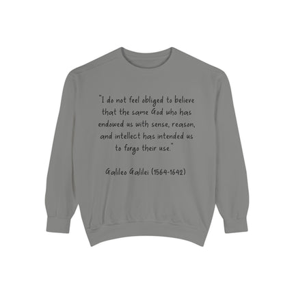 Galileo Quote Sweatshirt — “I Do Not Feel Obligated…” Science & Faith Crewneck