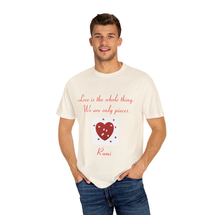 Rumi Quote Tee – Garment-Dyed Unisex Shirt on Love & Wholeness