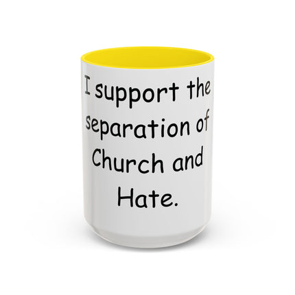 Bold Activism Mug – “Separation of Church and Hate” – 15oz Drinkware