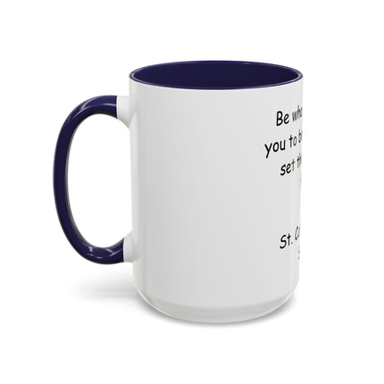 St. Catherine of Siena Quote Accent Coffee Mug – "Be Who God Meant You To Be" Inspirational Religious Mug