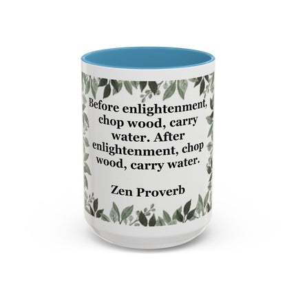 Zen Proverb Accent Coffee Mug — "Before enlightenment..." Inspirational Ceramic Mug