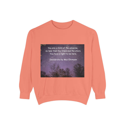 Inspirational Sweatshirt - "You Are a Child of the Universe" Unisex Garment-Dyed