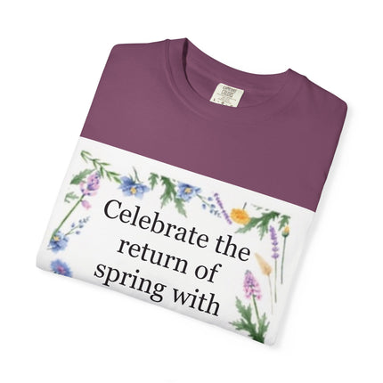 Spring Floral T-Shirt — “Celebrate the return of spring with joy and gratitude.”