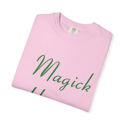 Unisex Garment-Dyed T-Shirt - 'Magick Happens' Inspirational Tee