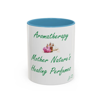 Aromatherapy Accent Mug – “Mother Nature’s Healing Perfumes,” 11oz