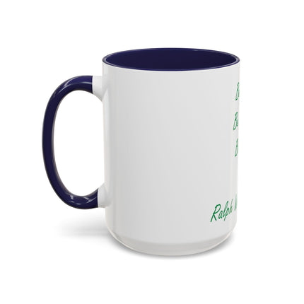 Emerson Quote Coffee Mug — “Be silly. Be honest. Be kind.” Accent Ceramic Mug (11/15oz)