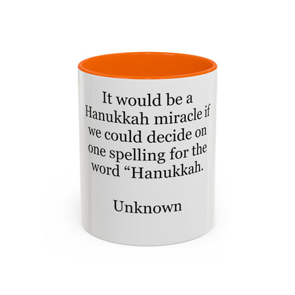 Hanukkah Miracle Quote Mug – Funny Hanukkah Spelling Joke Coffee Mug (Accent 11/15 oz)