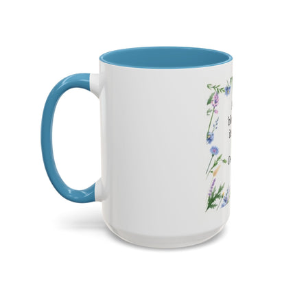 Coffee Mug — "A flower blossoms for its own joy." Oscar Wilde Floral Accent Mug