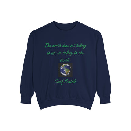 Eco-Conscious Sweatshirt with Earth Quote - Unisex Garment-Dyed Crew