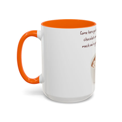 Funny Hot Chocolate Mug – “Big, Beautiful Cup” Accent – 15oz