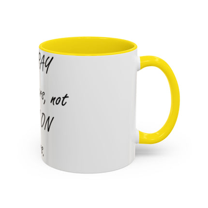 Peace Quote Mug – “Pray, Don’t Prey” – 11oz Accent Drinkware