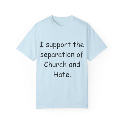 Progressive Activism T-Shirt – “Church and Hate” Quote – Unisex Fit