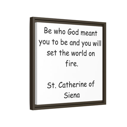St. Catherine of Siena Quote Canvas — 'Be Who God Meant You To Be' Framed Wall Art