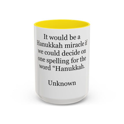 Hanukkah Miracle Quote Mug – Funny Hanukkah Spelling Joke Coffee Mug (Accent 11/15 oz)