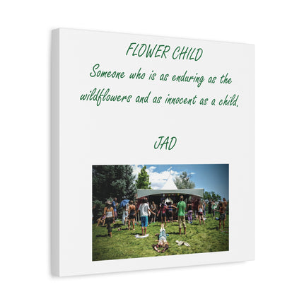 Flower Child Matte Canvas Print — "Someone who is as enduring as the wildflowers and as innocent as a child"