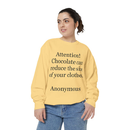 Sweatshirt — "Attention! Chocolate can reduce the size of your clothes. — Anonymous"