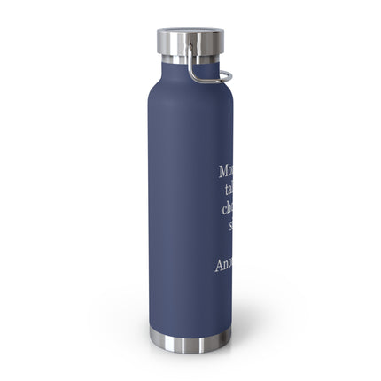 Insulated Bottle — “Money can talk, but chocolate sings.” 22oz Vacuum Flask