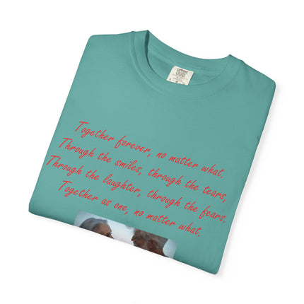 Romantic Photo Quote T-Shirt — "Together forever, no matter what" Couple Tee