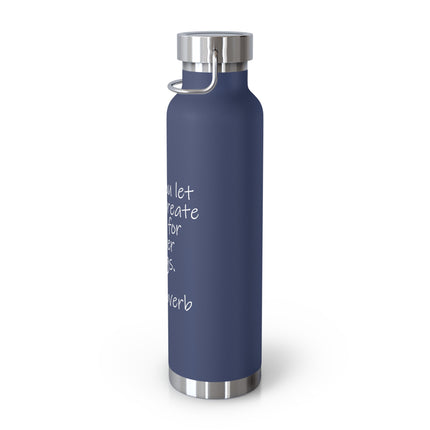 Insulated Bottle — “When You Let Go…” Zen Proverb 22oz