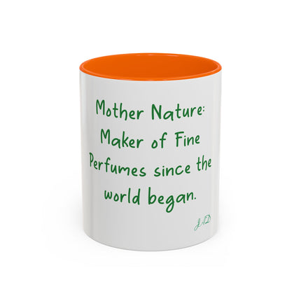 Mother Nature Perfume Quote Coffee Mug — Accent 11/15oz