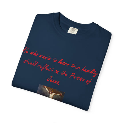 Inspirational Unisex Garment-Dyed T-Shirt - Reflect on Jesus, Saint Faustina Quote