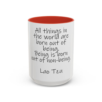 Lao Tzu Quote Accent Coffee Mug — "All things in the world are born out of being" Inspirational Ceramic Tea Mug