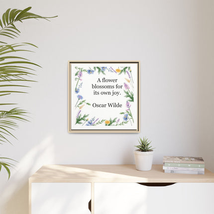 Framed Floral Quote Canvas — "A flower blossoms for its own joy." by Oscar Wilde