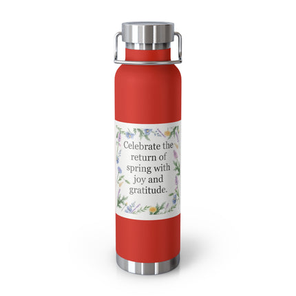22oz Insulated Bottle — “Celebrate the Return of Spring with Joy and Gratitude” Floral Design