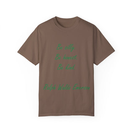 Be Silly, Be Honest, Be Kind Tee – Emerson Quote on Unisex Shirt
